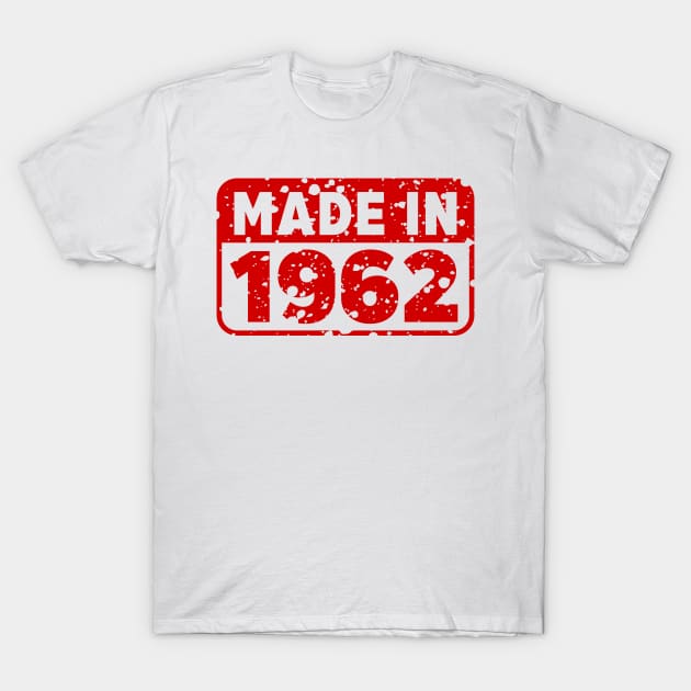 Made in 1962 T-Shirt by FUNNY LIFE